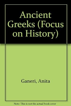 Bild des Verkufers fr Ancient Greeks: 16 (Focus On) zum Verkauf von WeBuyBooks