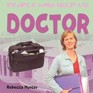 Bild des Verkufers fr Doctor (People Who Help Us) zum Verkauf von WeBuyBooks