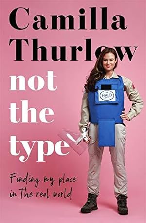 Imagen del vendedor de Not The Type: Finding my place in the real world a la venta por WeBuyBooks