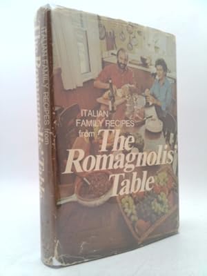 Imagen del vendedor de Italian Family Recipes from The Romagnolis' Table a la venta por ThriftBooksVintage