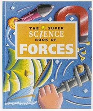 Imagen del vendedor de The Super Science Book of Forces a la venta por WeBuyBooks
