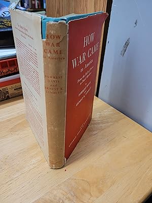 HOW WAR CAME TO AMERICA From the Fall of France to Pearl Harbour