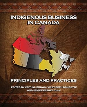 Image du vendeur pour Indigenous Business In Canada: Principles and Practices [Soft Cover ] mis en vente par booksXpress