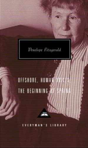 Bild des Verkufers fr Offshore, Human Voices, The Beginning of Spring (Everyman's Library) by Fitzgerald, Penelope [Hardcover ] zum Verkauf von booksXpress