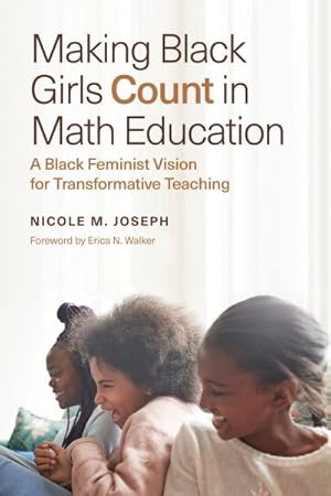 Immagine del venditore per Making Black Girls Count in Math Education : A Black Feminist Vision for Transformative Teaching venduto da GreatBookPrices
