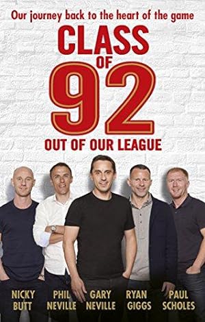 Image du vendeur pour Class of 92: Out of Our League mis en vente par WeBuyBooks