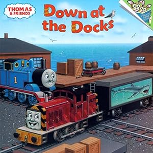 Seller image for Down at the Docks: Thomas & Friends for sale by WeBuyBooks
