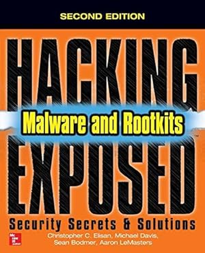 Imagen del vendedor de Hacking Exposed Malware & Rootkits: Security Secrets and Solutions, Second Edition: Security Secrets & Solutions a la venta por WeBuyBooks