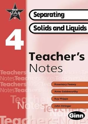 Imagen del vendedor de New Star Science: Year 4: Separating Solids And Liquids Teacher Notes (STAR SCIENCE NEW EDITION) a la venta por WeBuyBooks