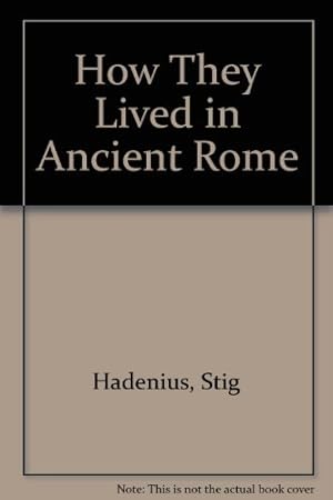 Seller image for How They Lived in Ancient Rome for sale by WeBuyBooks