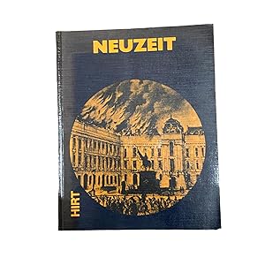 NEUZEIT: VOM WESTFÄL. FRIEDEN BIS Z. 1. WELTKRIEG; EIN APPROBIERTES ARBEITS- U. LEHRBUCH F. GESCH...