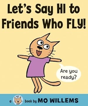 Seller image for Let's Say Hi to Friends Who Fly! (Cat the Cat Series) by Willems, Mo [Library Binding ] for sale by booksXpress