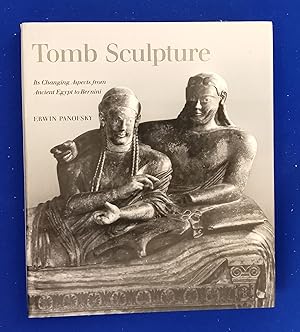 Tomb Sculpture : Four Lectures on Its Changing Aspects from Ancient Egypt to Bernini.