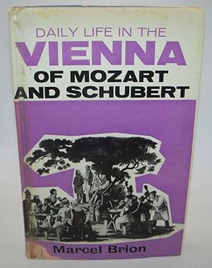Bild des Verkufers fr Daily Life in the Vienna of Mozart and Schubert zum Verkauf von Easy Chair Books