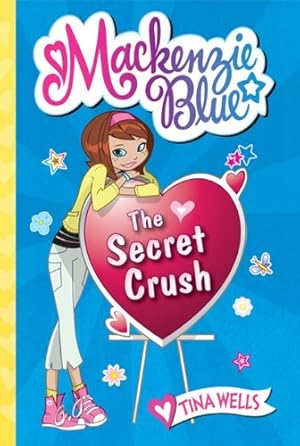 Seller image for Mackenzie Blue #2: The Secret Crush by Wells, Tina [Paperback ] for sale by booksXpress