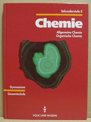 Chemie. Allgemeine Chemie. Organische Chemie. Lehrbuch für Sekundarstufen II. Gymnasium/ Gesamtsc...