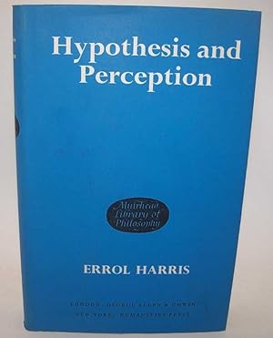 Image du vendeur pour Hypothesis and Perception: The Roots of Scientific Method (Muirhead Library of Philosophy) mis en vente par Easy Chair Books