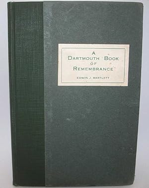 Imagen del vendedor de A Dartmouth Book of Remembrance: Pen and Camera Sketches of Hanover and The College Before the Centennial and After a la venta por Easy Chair Books