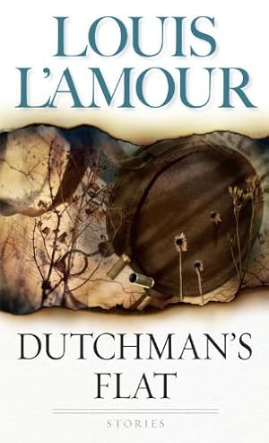Seller image for Dutchman's Flat: Stories by Louis L'Amour [Paperback ] for sale by booksXpress