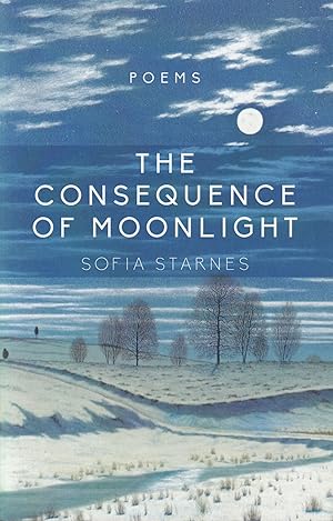 The Consequence of Moonlight: Poems