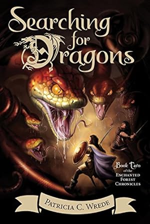 Image du vendeur pour Searching for Dragons: The Enchanted Forest Chronicles, Book Two by Wrede, Patricia C. [Paperback ] mis en vente par booksXpress