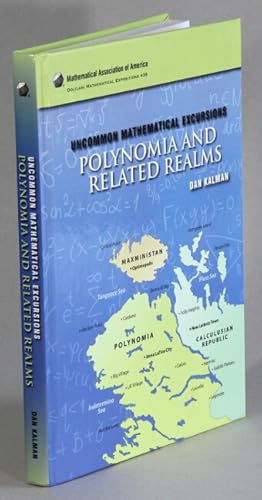 Uncommon mathematical excursions. Polynomia and related realms