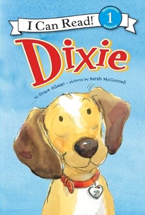 Seller image for Dixie (I Can Read Level 1) by Gilman, Grace [Hardcover ] for sale by booksXpress