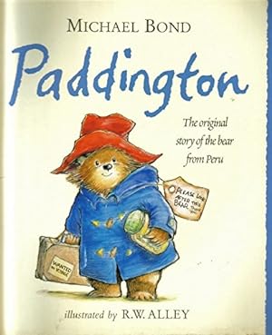Imagen del vendedor de PADDINGTON, THE ORIGINAL STORY OF THE BEAR FROM PERU a la venta por WeBuyBooks