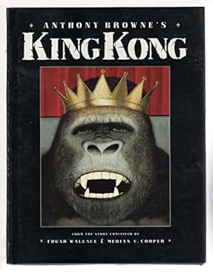 Bild des Verkufers fr Anthony Browne's King Kong: From the Story Conceived by Edgar Wallace & Merian C. Cooper zum Verkauf von WeBuyBooks