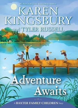 Seller image for Adventure Awaits (A Baxter Family Children Story) by Kingsbury, Karen, Russell, Tyler [Paperback ] for sale by booksXpress