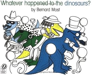 Seller image for Whatever Happened to the Dinosaurs? (Voyager/Hbj Book) by Most, Bernard [Paperback ] for sale by booksXpress