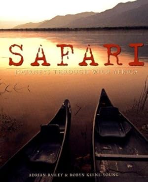 Seller image for Safari: Journeys through Wild Africa for sale by WeBuyBooks