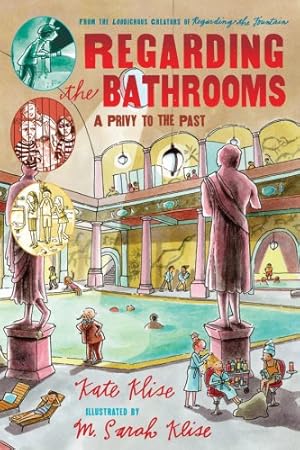 Seller image for Regarding the Bathrooms: A Privy to the Past by Klise, Kate [Paperback ] for sale by booksXpress