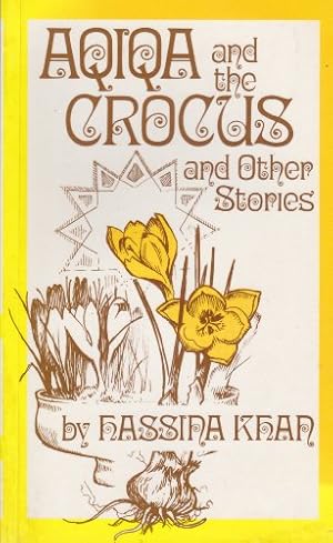 Bild des Verkufers fr Aqiqa and the Crocus and Other Stories zum Verkauf von WeBuyBooks