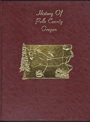 Bild des Verkufers fr HISTORY OF POLK COUNTY, OREGON zum Verkauf von Easton's Books, Inc.