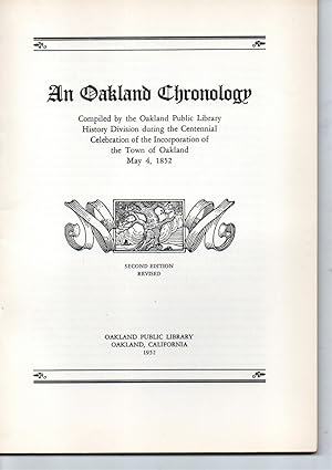 An Oakland Chronology. Compiled by the Oakland Public Library History Division during the centenn...