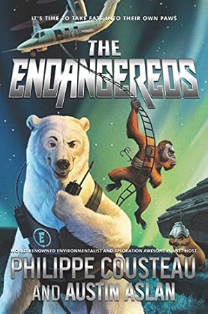 Seller image for The Endangereds by Cousteau, Philippe, Aslan, Austin [Hardcover ] for sale by booksXpress