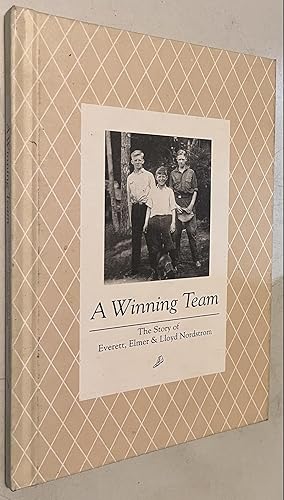 Seller image for A winning team: The story of Everett, Elmer & Lloyd Nordstrom for sale by Once Upon A Time