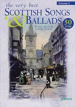 Image du vendeur pour The Very Best Scottish Songs & Ballads - Volume 2: Words, Music & Guitar Chords [Paperback ] mis en vente par booksXpress