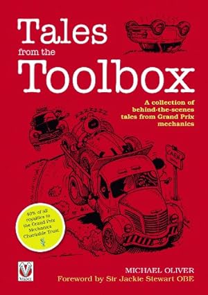 Image du vendeur pour Tales from the Toolbox: A Collection of Behind-the-Scenes Tales from Grand Prix Mechanics by Oliver, Michael [Paperback ] mis en vente par booksXpress