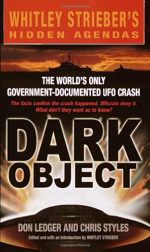 Seller image for Dark Object: The World's Only Government-Documented UFO Crash by Ledger, Don, Styles, Chris [Mass Market Paperback ] for sale by booksXpress