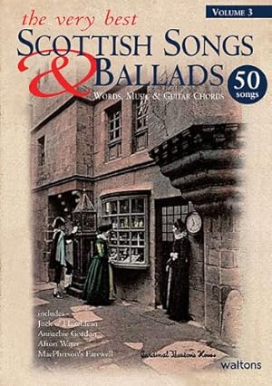 Imagen del vendedor de The Very Best Scottish Songs & Ballads - Volume 3: Words, Music & Guitar Chords [Paperback ] a la venta por booksXpress