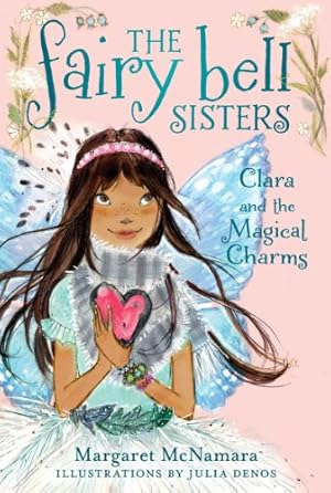 Seller image for The Fairy Bell Sisters #4: Clara and the Magical Charms by McNamara, Margaret [Paperback ] for sale by booksXpress