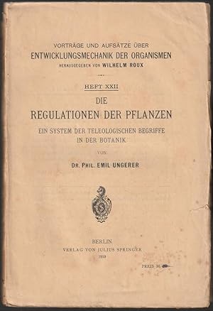 Die Regulationen der Pflanzen. Ein System der teleologischen Begriffe in der Botanik.
