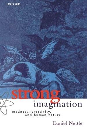 Imagen del vendedor de Strong Imagination: Madness, Creativity, and Human Nature a la venta por WeBuyBooks