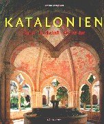 Seller image for Katalonien : Kunst, Landschaft, Architektur. Barbara Borngsser. Hrsg.: Rolf Toman. Fotogr.: Gnter Beer und Achim Bednorz for sale by Antiquariat Johannes Hauschild