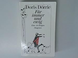 Bild des Verkufers fr Fr immer und ewig : eine Art Reigen / Doris Drrie zum Verkauf von Antiquariat Buchhandel Daniel Viertel