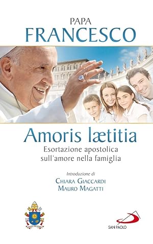 Immagine del venditore per Amoris laetitia. Esortazione apostolica sull'amore nella famiglia. Introduzione di Chiara Giaccardi e Mauro Magatti venduto da Antiquariat Buchhandel Daniel Viertel