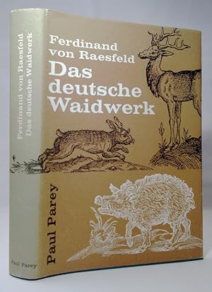 Das deutsche Waidwerk. Lehr-und Handbuch der Jagd. Mit 295 Abbildungen, davon 100 Zeichnungen von...
