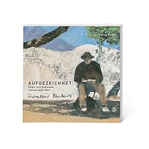 Seller image for Aufgezeichnet : Bilder vom Bodensee und aus aller Welt. Walter Ehlers for sale by Antiquariat Buchhandel Daniel Viertel